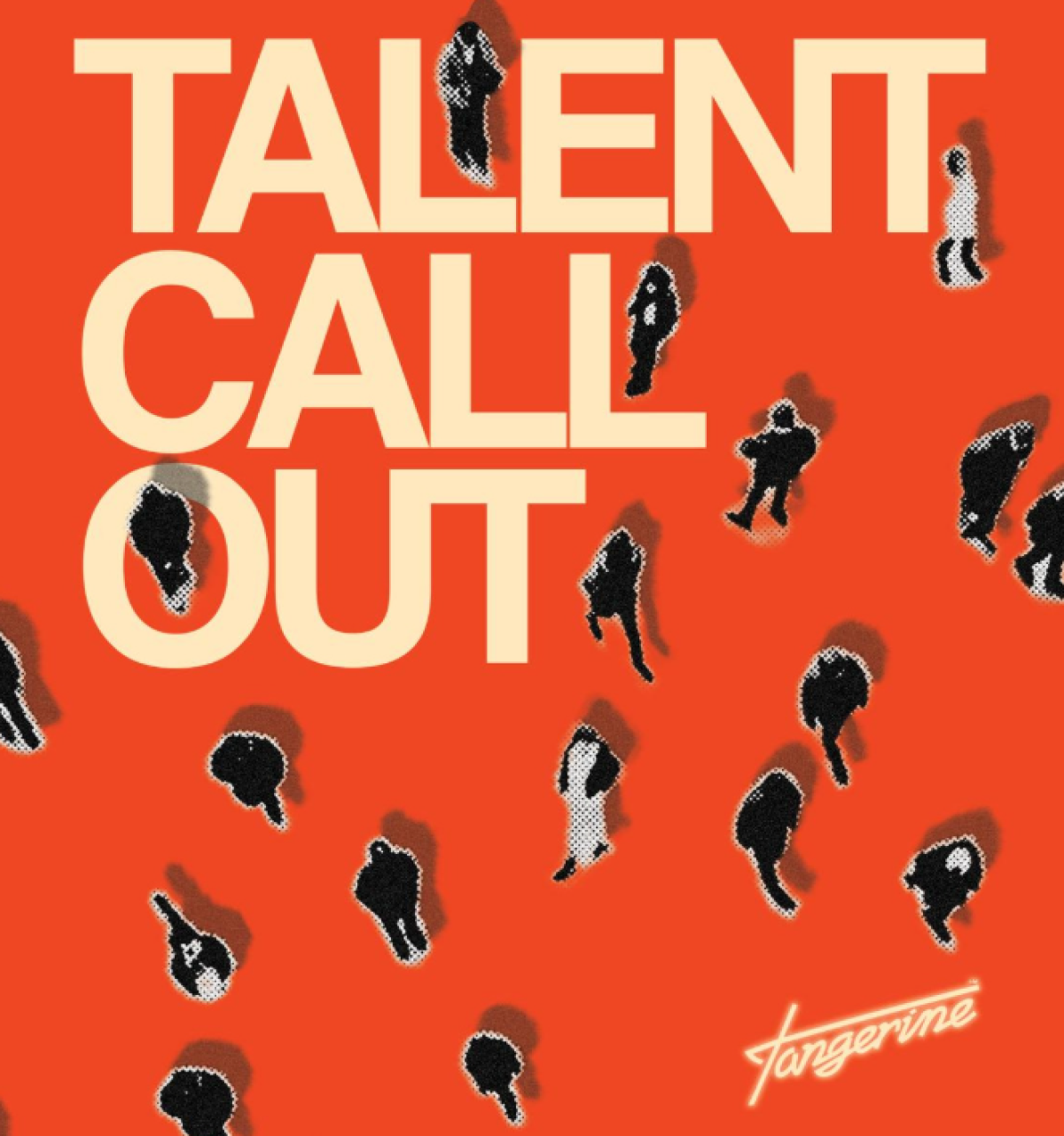 Tangerine Talent Call Out