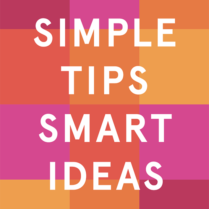 Simple Tips Smart Ideas