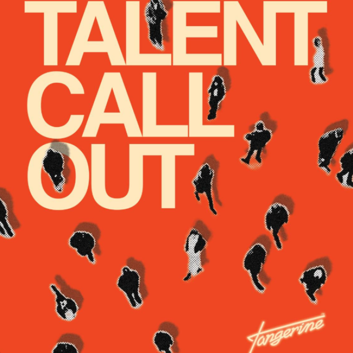 Tangerine Talent Call Out